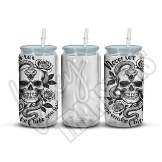 NEVER LET THE SAME SNAKE BITE YOU TWICE - 16OZ