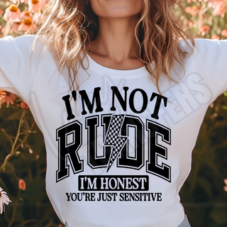 I'M NOT RUDE I'M HONEST - DTF TRANSFER