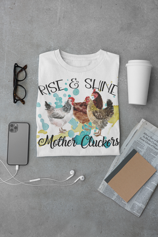 Lux Label & Co. Rise & shine Mother Cluckers