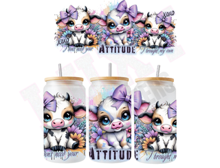 Lux Label & Co. Uv DTF Print Wraps I DONT NEED YOUR ATTITUDE COW - INSTOCK 16 OZ UV DTF WRAP