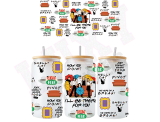 Lux Label & Co. Uv DTF Print Wraps I'LL BE THERE FOR YOU - INSTOCK 16 OZ UV DTF WRAP