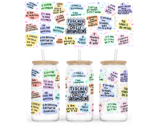 Lux Label & Co. Uv DTF Print Wraps TEACHER ASSISTANT DAILY AFFIRMATIONS - INSTOCK 16 OZ UV DTF WRAP