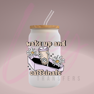 Lux Label & Co. Uv DTF Print Wraps WAKE UP AND CAFFEINATE - INSTOCK Single Decal UV DTF