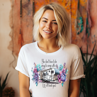 Lux Label & Co. YOU DONT HAVE TO BE CRAZY TO CAMP WITH US - DTF PRINT
