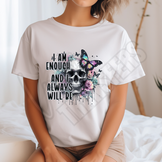 I AM ENOUGH AND I ALWAYS WILL BE -   DTF TRANSFER ** RESTOCK PRE-ORDER**
