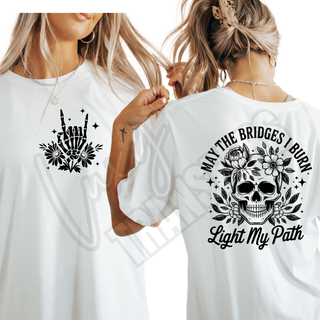 MAY THE BRIDGES I BURN LIGHT MY PATH -   DTF TRANSFER SET