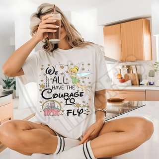 WE ALL HAVE THE COURAGE TO FLY-  DTF TRANSFER