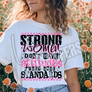 STRONG WOMEN DONT HAVE ATTITUDES -   DTF TRANSFER