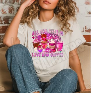 ALL YOU NEED IS LOVE AND COFFEE -   DTF TRANSFER