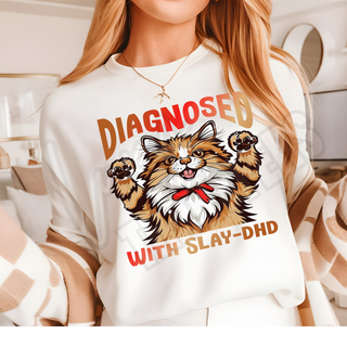 DIAGNOSED WITH SLAY-DHD -   DTF TRANSFER