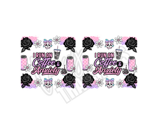 I RUN ON COFFEE AND ANXIETY - DRINK COASTER SUBLIMATION PRINT (SET OF 2)