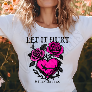 LET IT HURT -   DTF TRANSFER