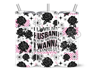 I LOVE MY HUSBAND - 20 Oz SUBLIMATION PRINT