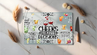 GLASS CUTTING BOARD SUBLIMATION PRINT- CHEERS TO POUR DECISIONS
