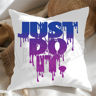SUBLIMATION CUSHION COVER PRINT-  JUST DO IT