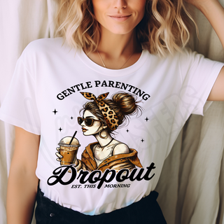 GENTLE PARENTING DROPOUT-   DTF TRANSFER