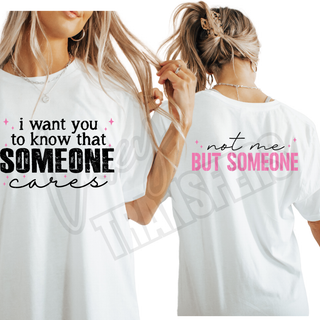 I WANT YOU TO KNOW SOMEONE CARES -   DTF TRANSFER SET