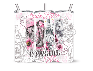 CUTE LITTLE COWGIRL VIBES - 20 Oz SUBLIMATION PRINT