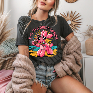 DONT GET IT TWISTED SUNSHINE -   DTF TRANSFER