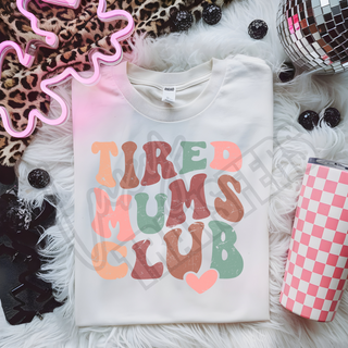 TIRED MUMS CLUB -   DTF TRANSFER