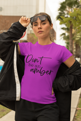 Lux Label & Co. Dont Be An Amber