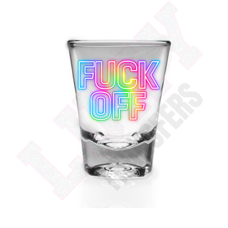 Lux Label & Co. FUCK OFF -   SHOT GLASS UV DECALS