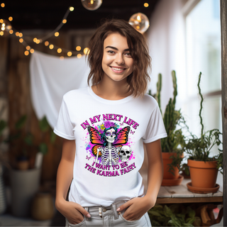 Lux Label & Co. IN MY NEXT LIFE I WANT TO COME BACK AS A KARMA FAIRY- DTF PRINT