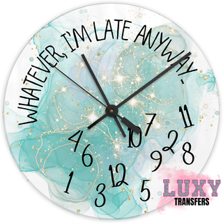 Lux Label & Co. WHATEVER IM LATE ANYWAY LUXY READY MADE DECOR CLOCK