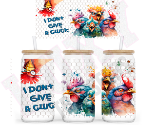 Lux Label & Co. Uv DTF Print Wraps I DONT GIVE A CLUCK- INSTOCK 16 OZ UV DTF WRAP