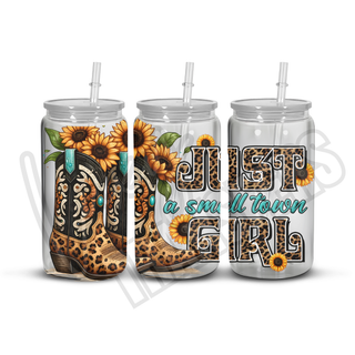 JUST A SMALL TOWN GIRL - 16OZ SUBLIMATION